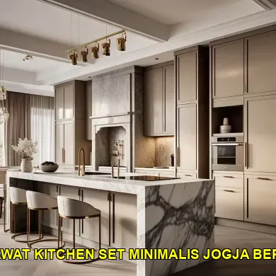 5 Tips Merawat Kitchen Set Minimalis di Keraton Yogyakarta